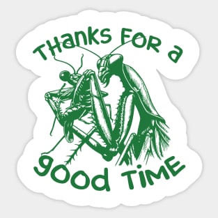 Praying Mantis Thanks For A Good Time Funny Insect Quotes Sticker